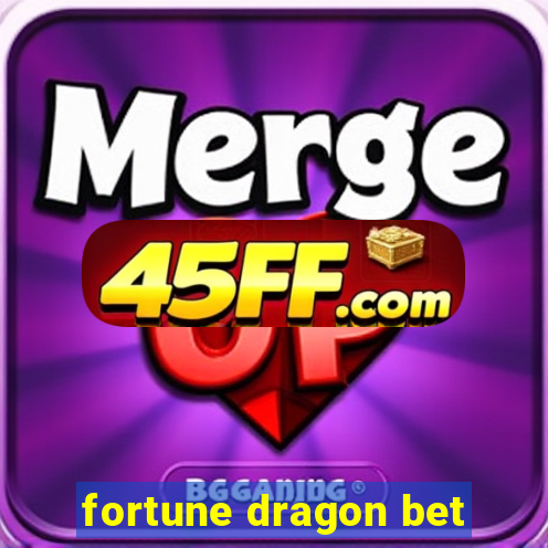 fortune dragon bet